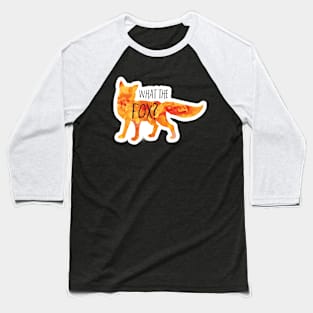 What the fox? Baseball T-Shirt